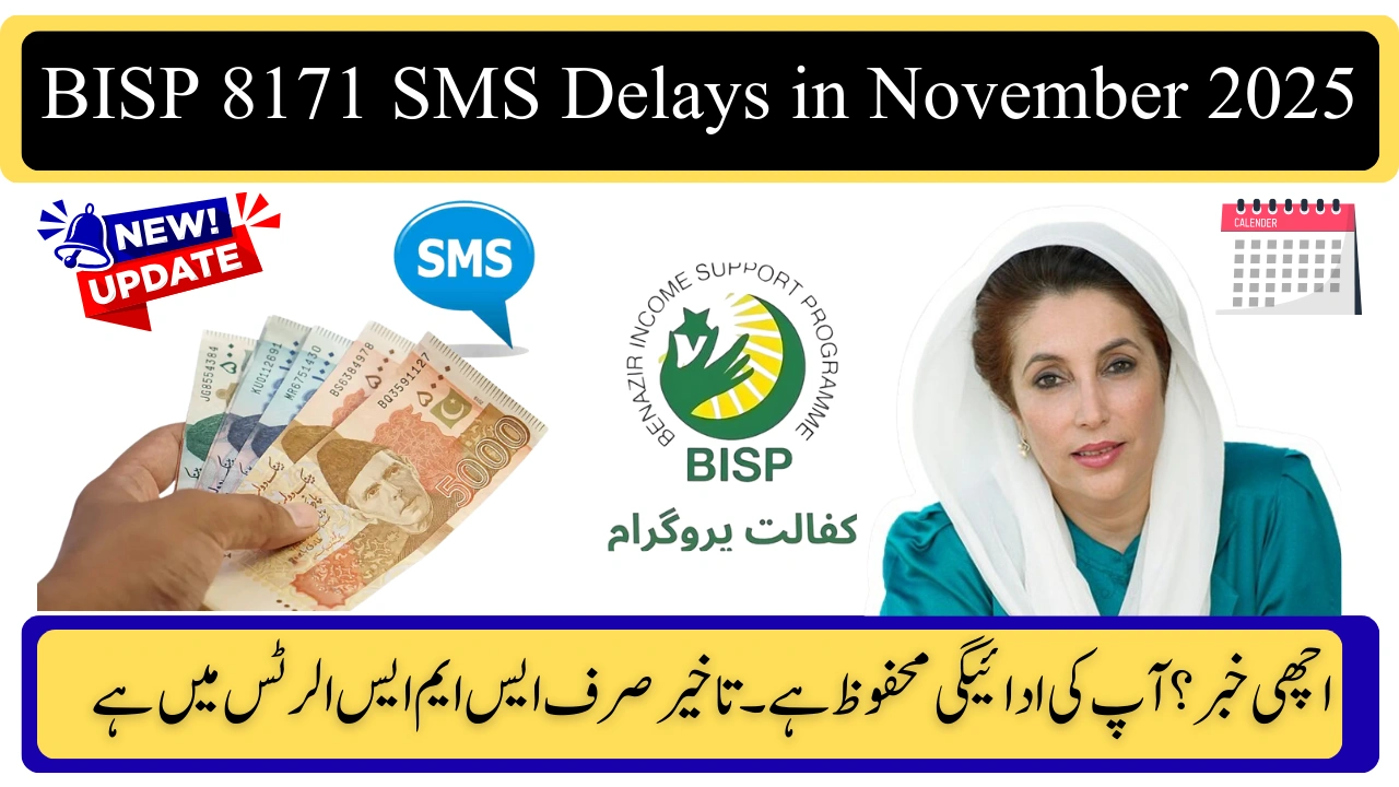 BISP 8171 SMS Delays in November 2025 – What Beneficiaries Need to Know