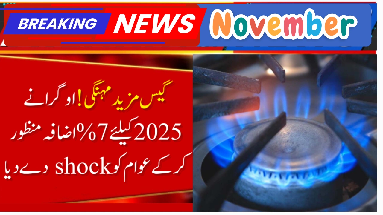 Gas Prices 2025 OGRA Gives Green Light to Up to 7% Increase 🔹
